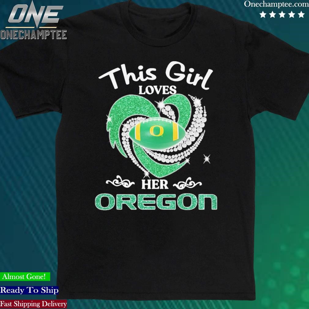Official this Girl Loves Her Oregon T Shirt