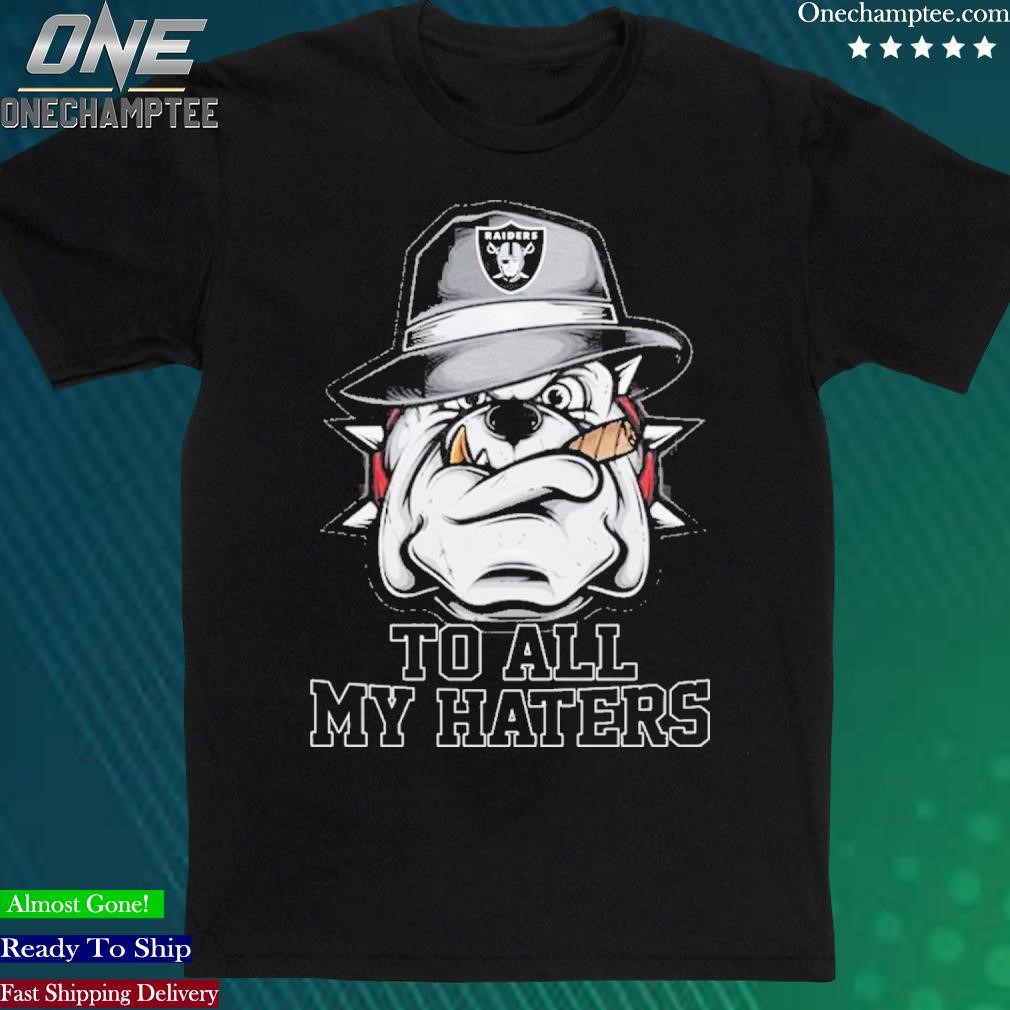 Official to All My Haters Las Vegas Raiders T-Shirt
