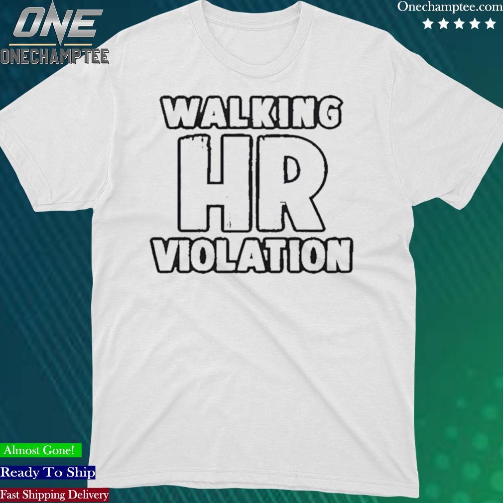 Official walking HR Violation 2023 Shirts
