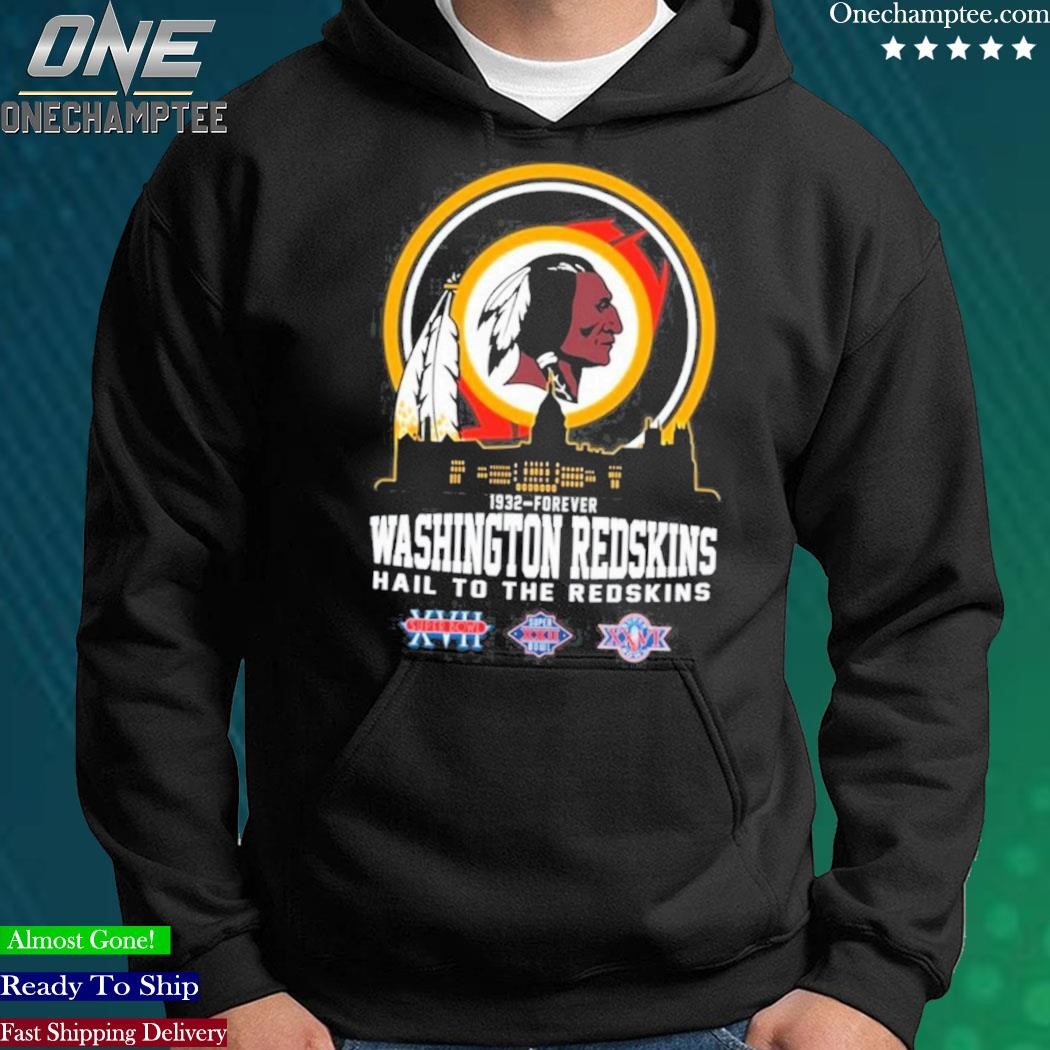 Official 1932-forever Washington Redskins Hail To The Redskins Shirt, hoodie,  long sleeve tee