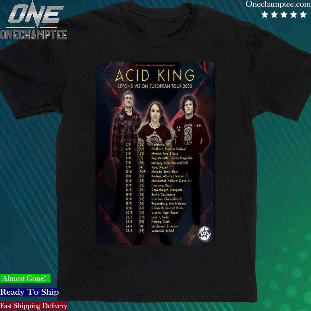 Official acid King Band Beyond Vidion European August 2023 Poster Shirt