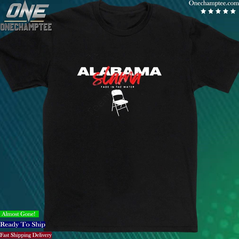 Official alabama Slamma Fade In The Water T-Shirt