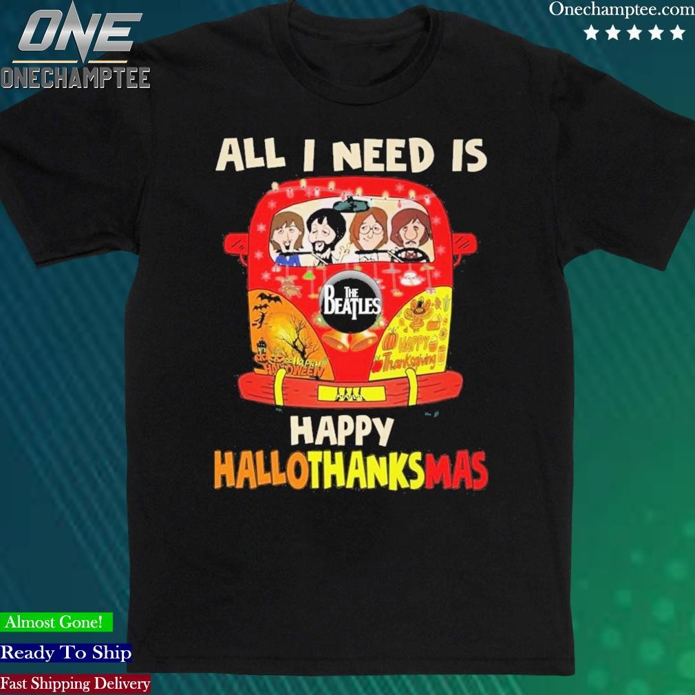 Official all I Need Is Happy Hallo Thanks Mas The Beatles T-Shirt