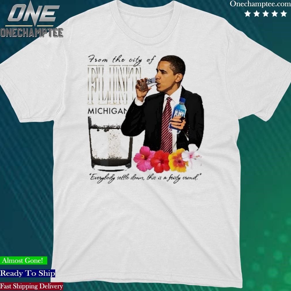 Official barack Obama From The City Of Flint Michigan Shirt