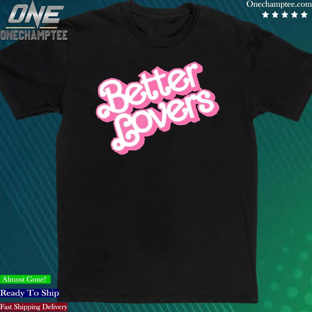 Official better Lovers Barbie T-Shirt