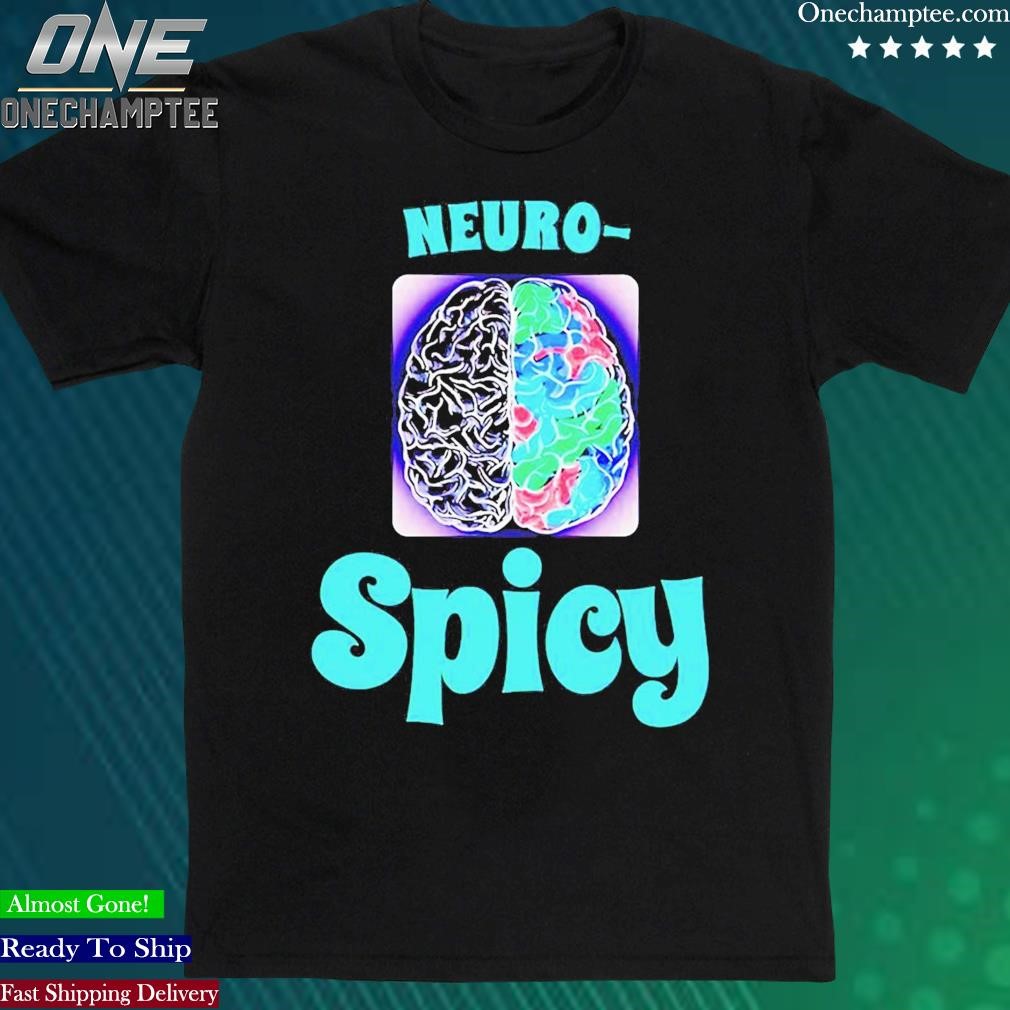 Official brains Neuro Spicy Shirt