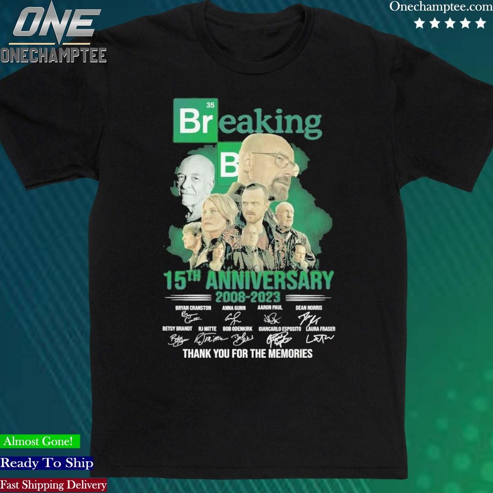 Official breaking Bad 15th Anniversary 2008 – 2023 Thank You For The Memories T-Shirt