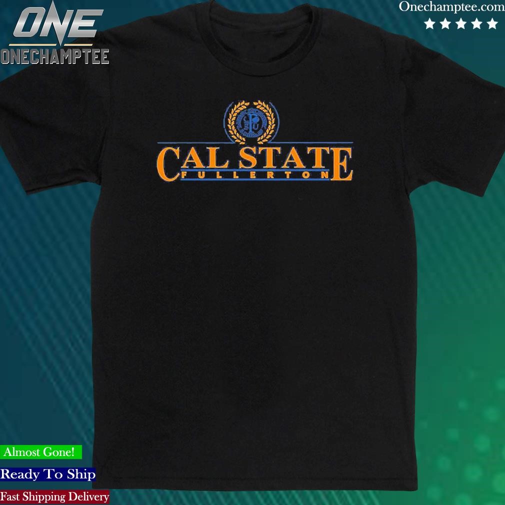 Official california State University Fullerton Shirt