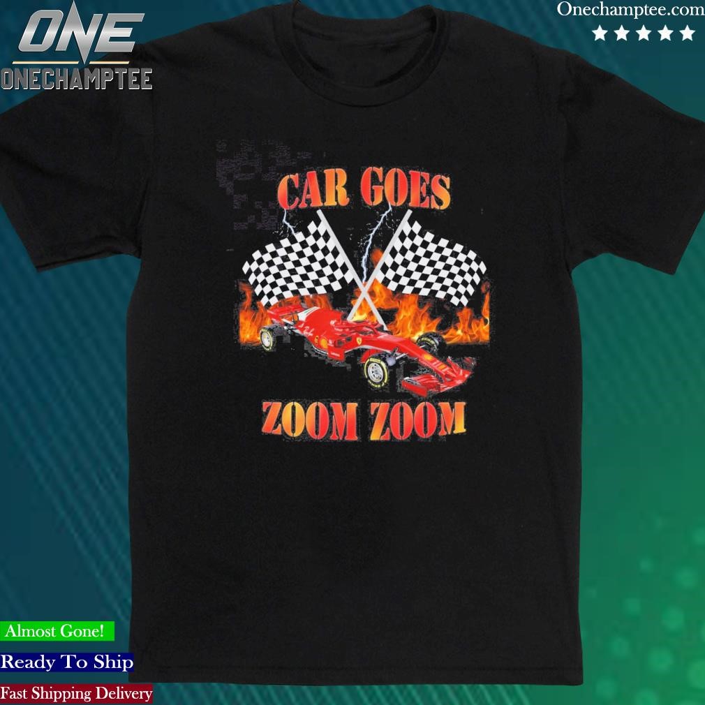 Official car Goes Zoom Zoom T-Shirt