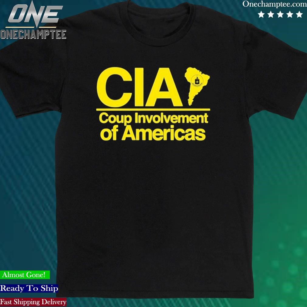 Official cia Coup Involvement Of Americas Shirt