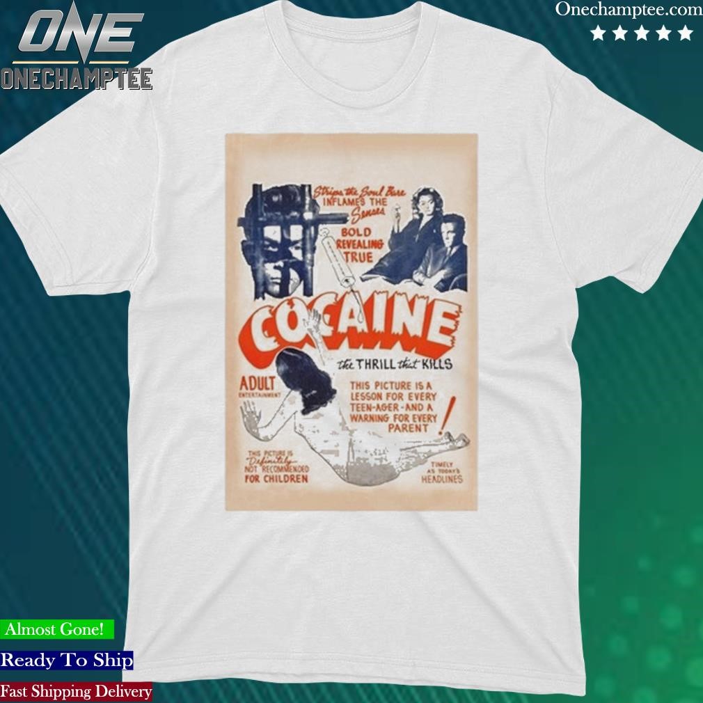 Official cocaine Thrill That Kills Shirt