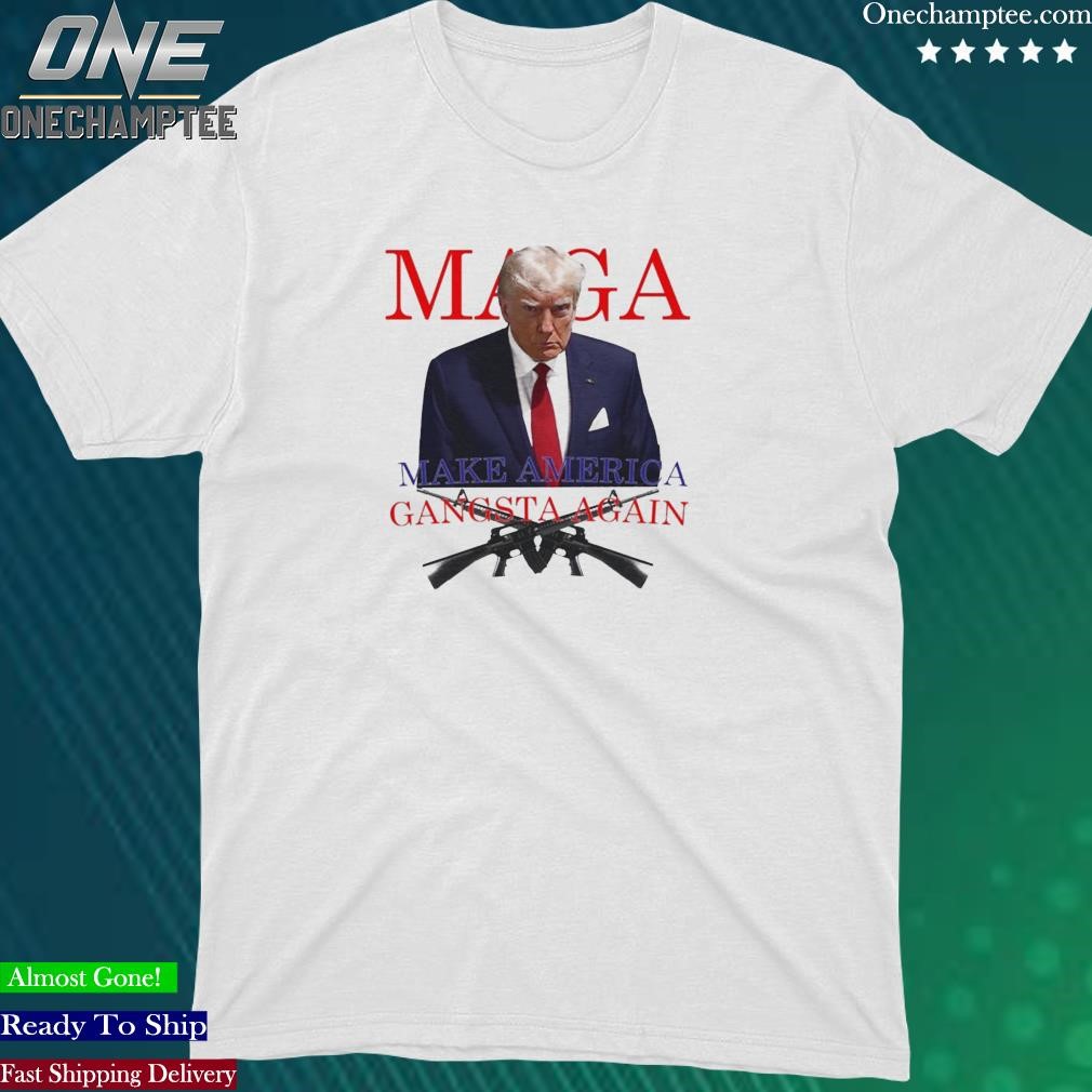 Official donald Strap Maga Make America Gangsta Again Shirt