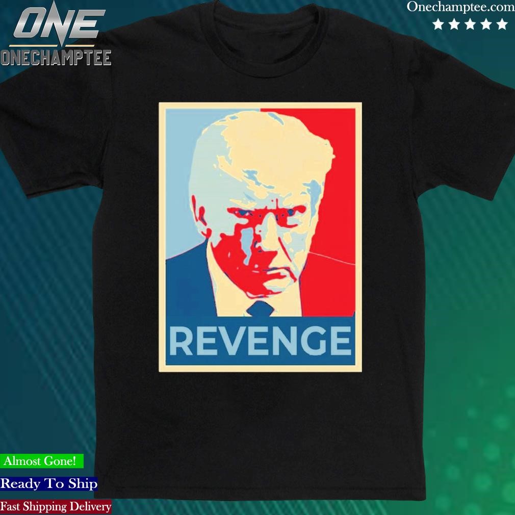 Official donald Trump Revenge Shirt