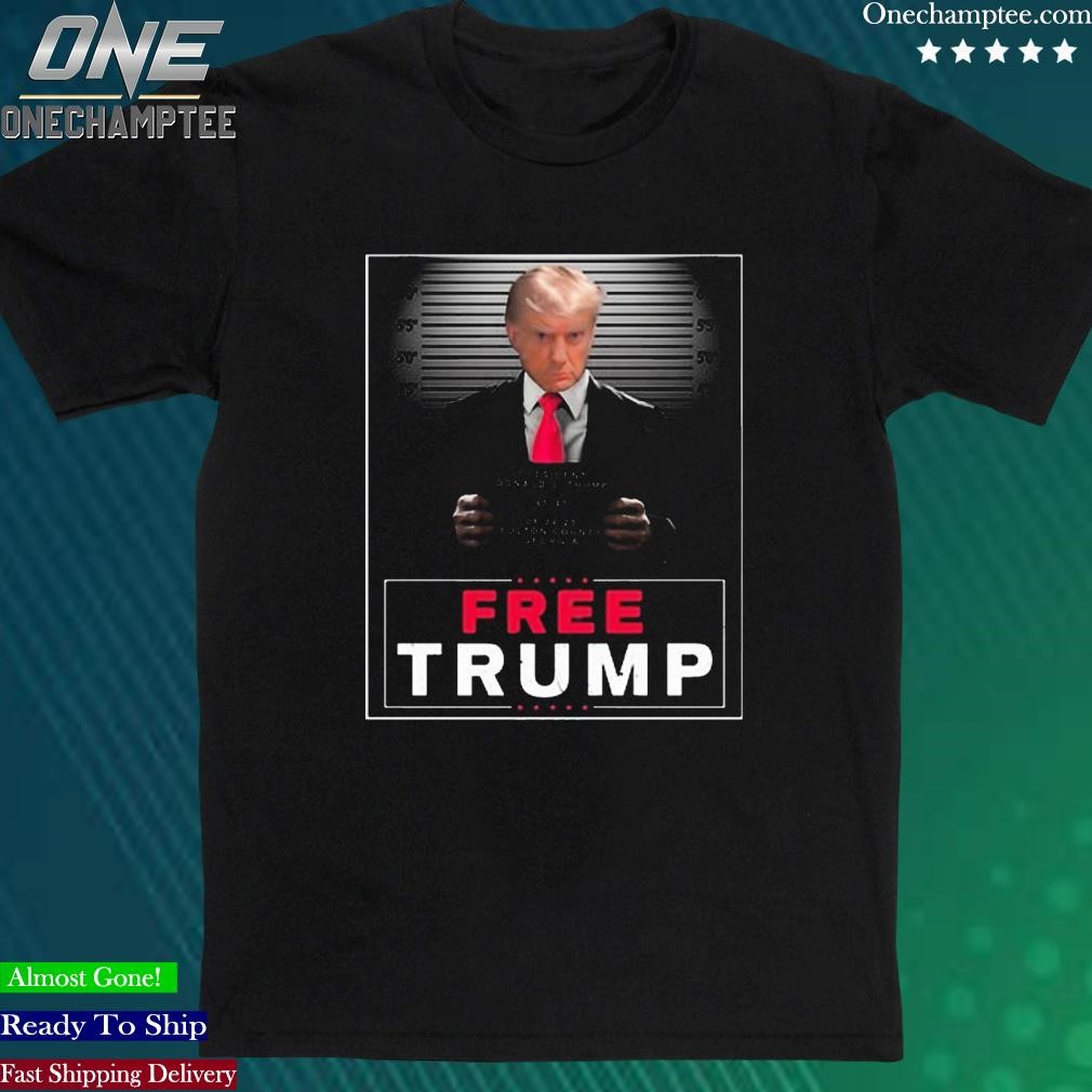 Official donjr Free Trump Mugshot Sign T Shirt
