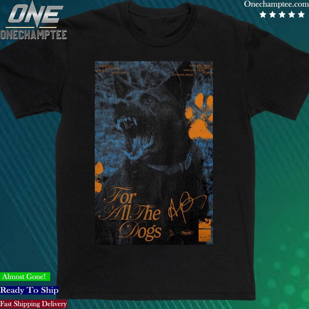 Official drake For All the Dogs August 2023 Poster Shirt