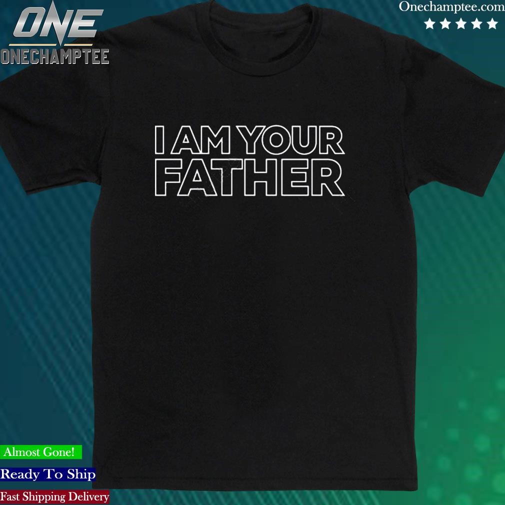 Official elon Musk I Am Your Father Shirt
