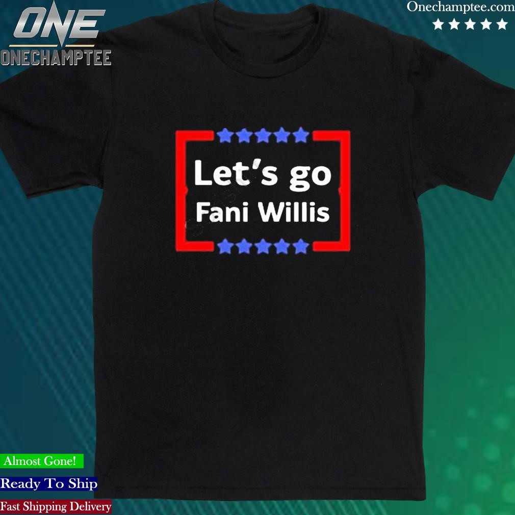 Official emywinst Let’s Go Fani Willis Tee Shirt