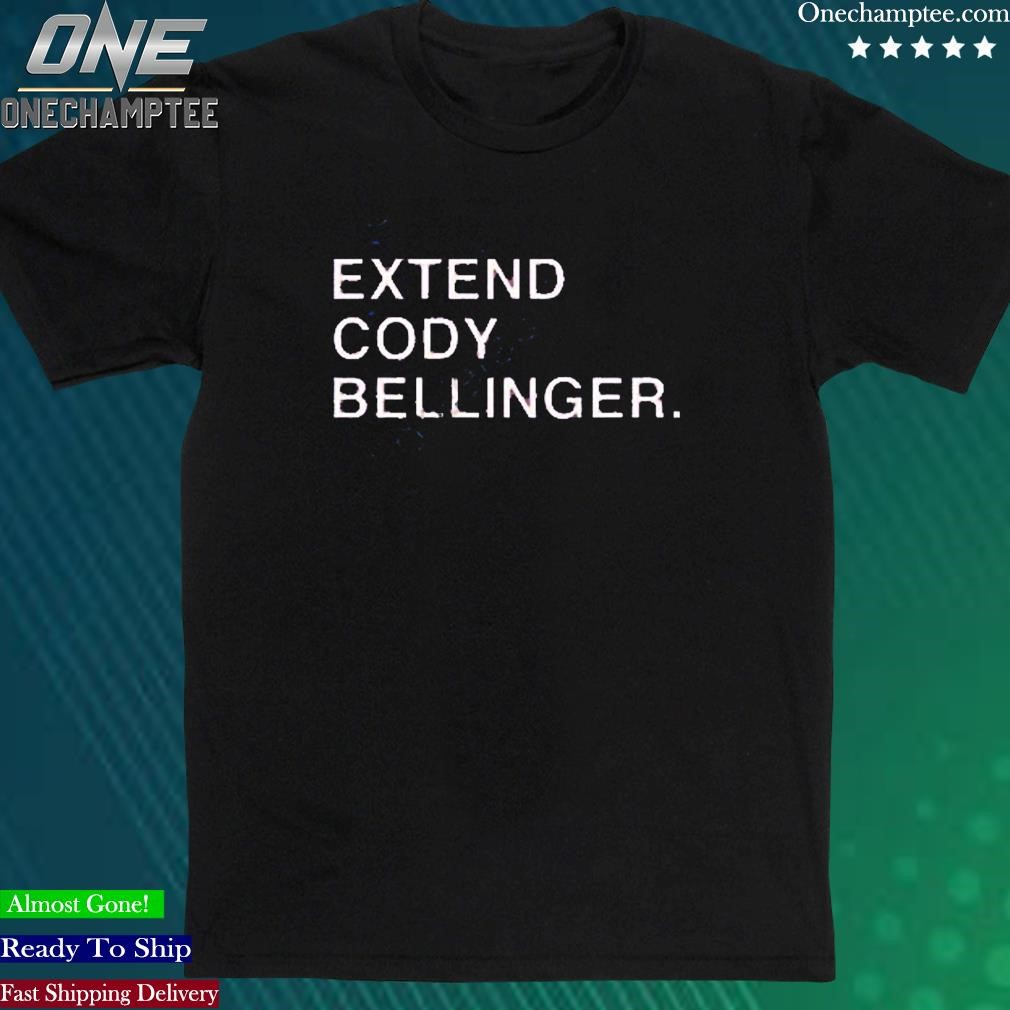 Official Extend Cody Bellinger Shirt, hoodie, longsleeve, sweater