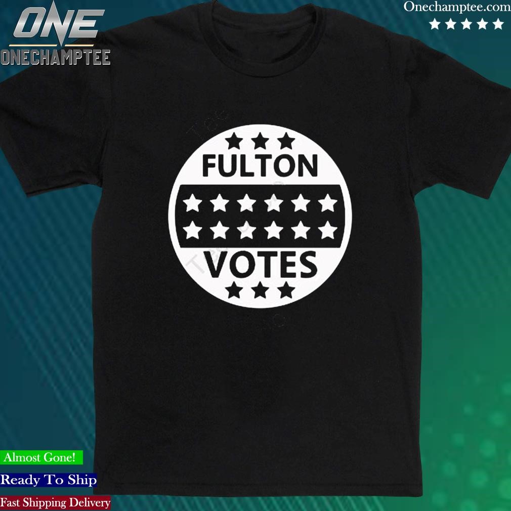 Official fulton Elections Fulton Votes New Shirt