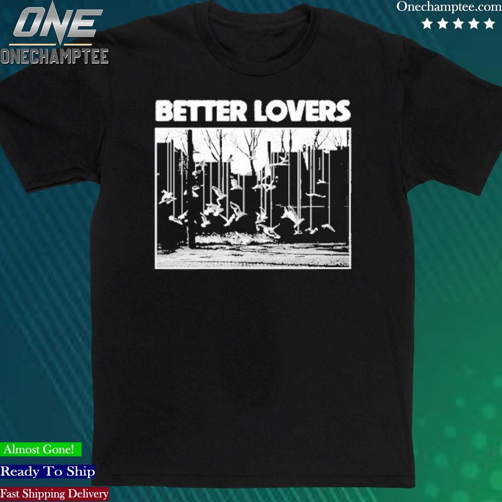 Official godmademeananimal Better Lovers Birds T-Shirt