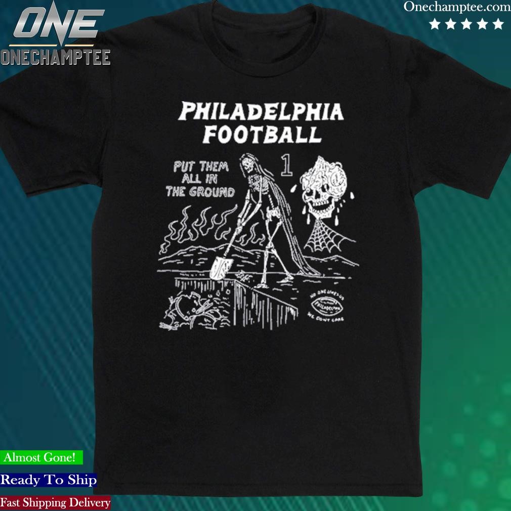 Official heavyslime Philadelphia Put Them All In The Ground Shirt