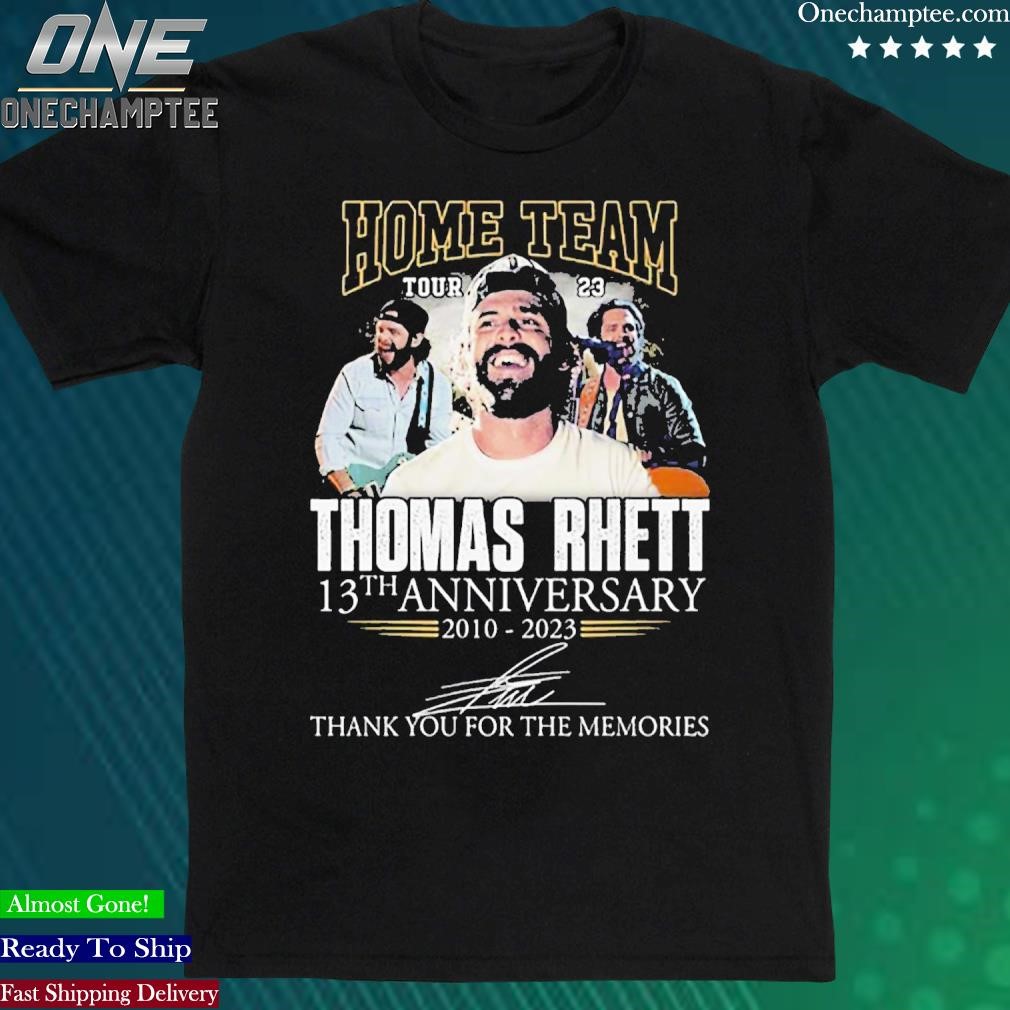 Official home Team Thomas Rhett 13th Anniversary 2010 – 2023 Thank You For The Memories T-Shirt