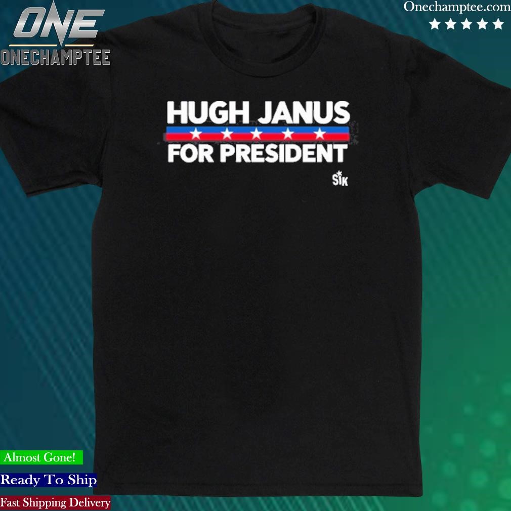 Official hugh Janus For President T-Shirt