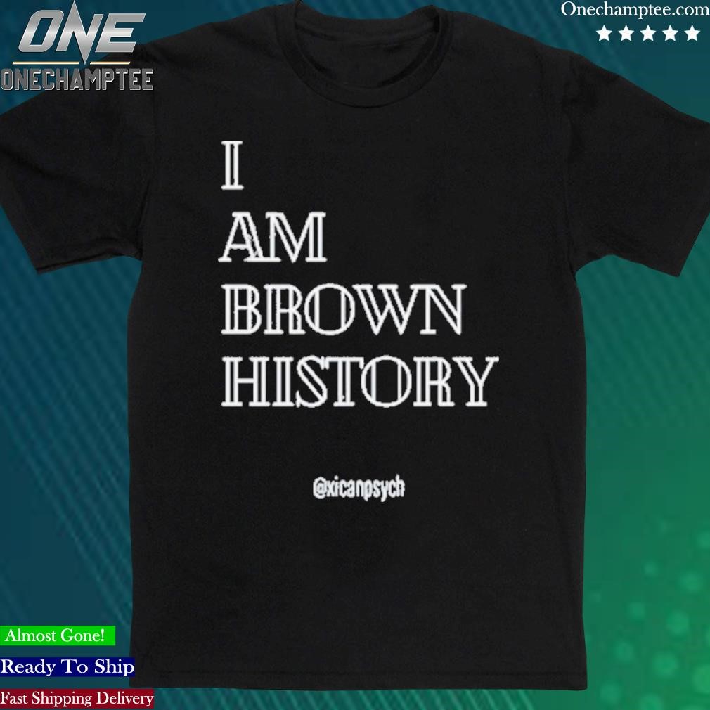 Official i Am Brown History Shirt