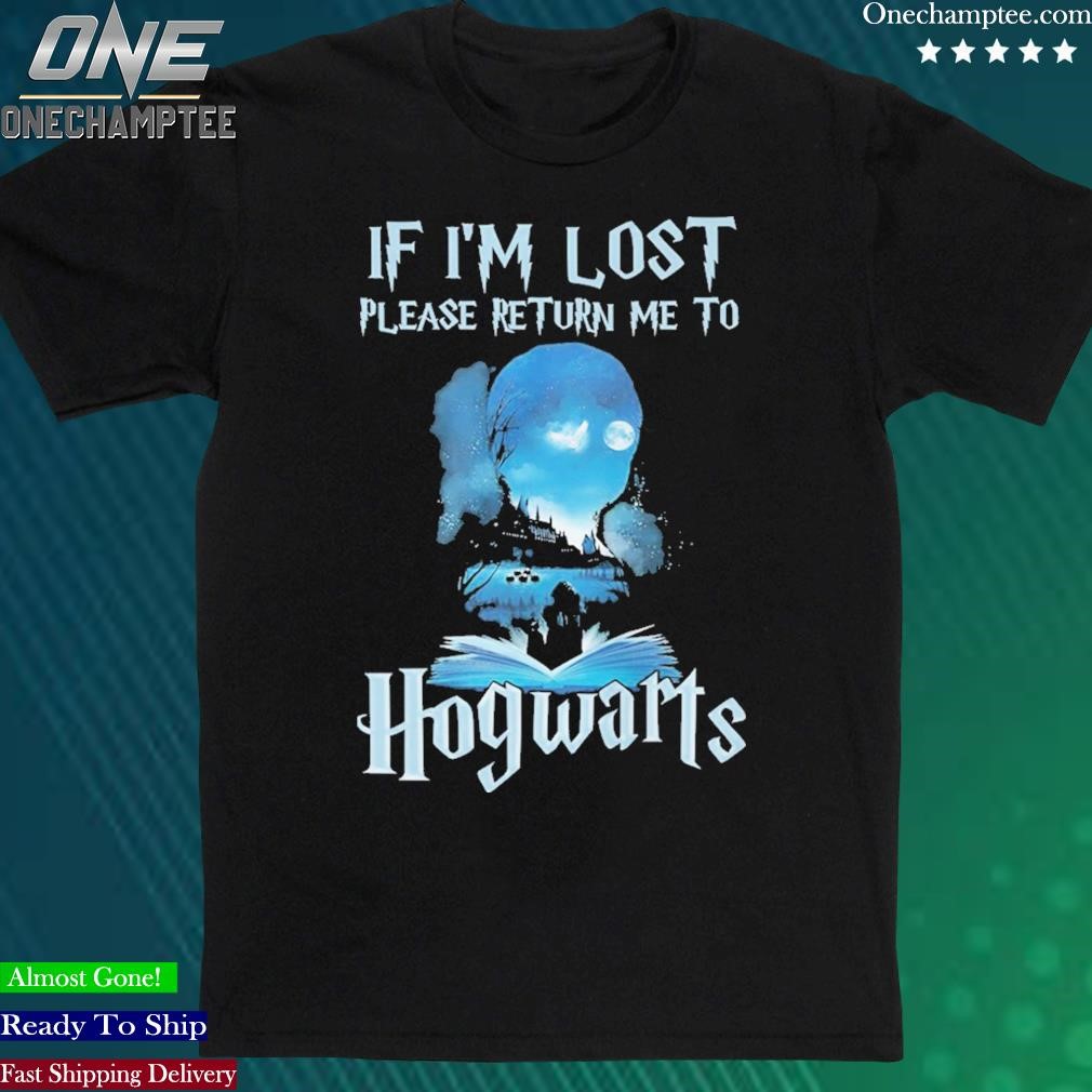 Official if I’m Lost Please Return Me To Hogwarts Tshirt