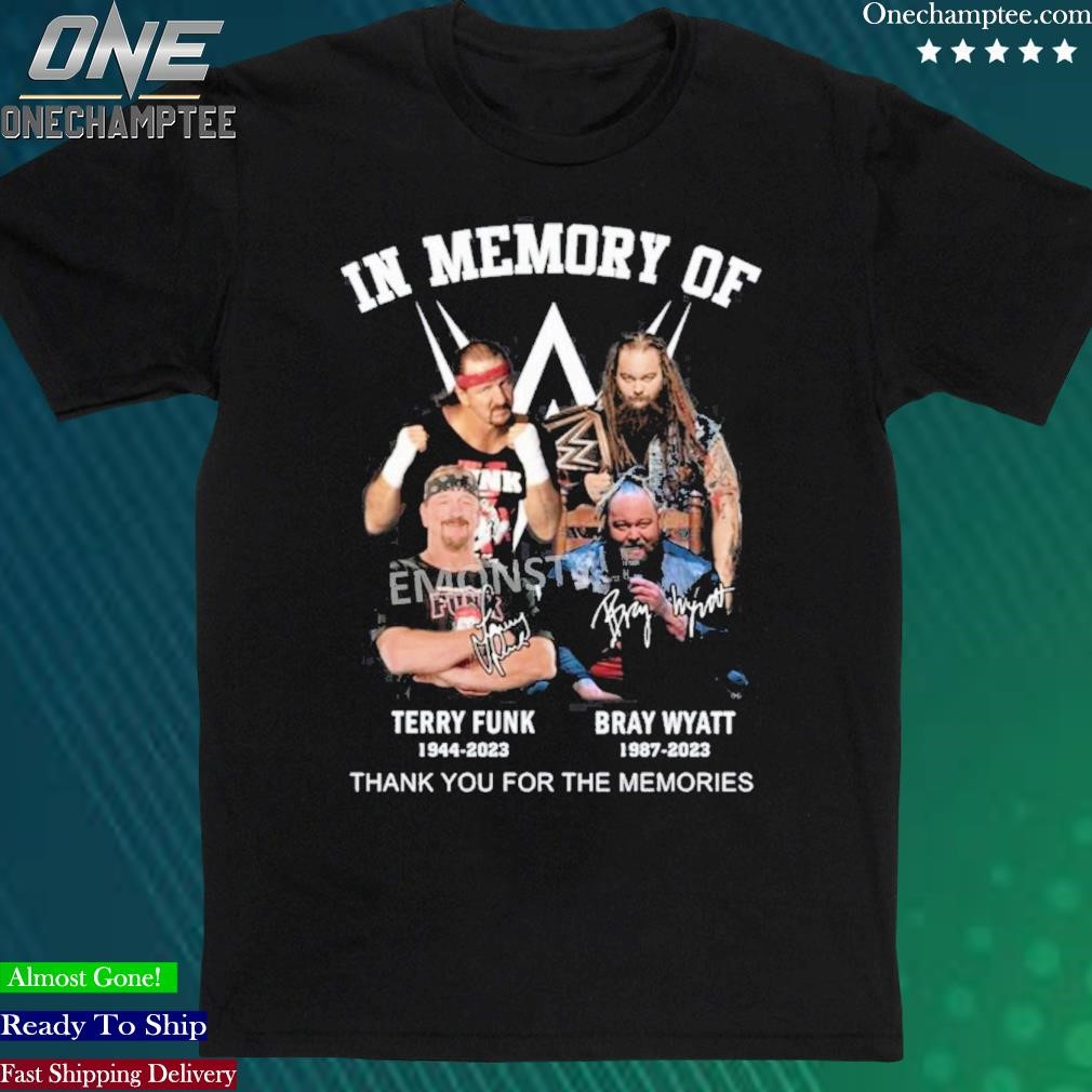 Official in Memory Of Terry Funk And Bray Wyatt Thank You For The Memories Shirt