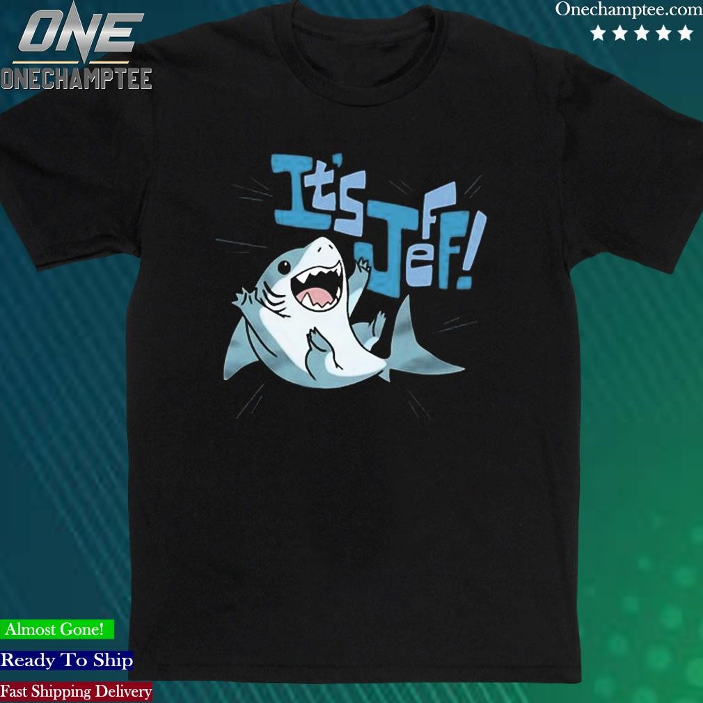 Official it's Jeff The Land Shark Limited Shirt