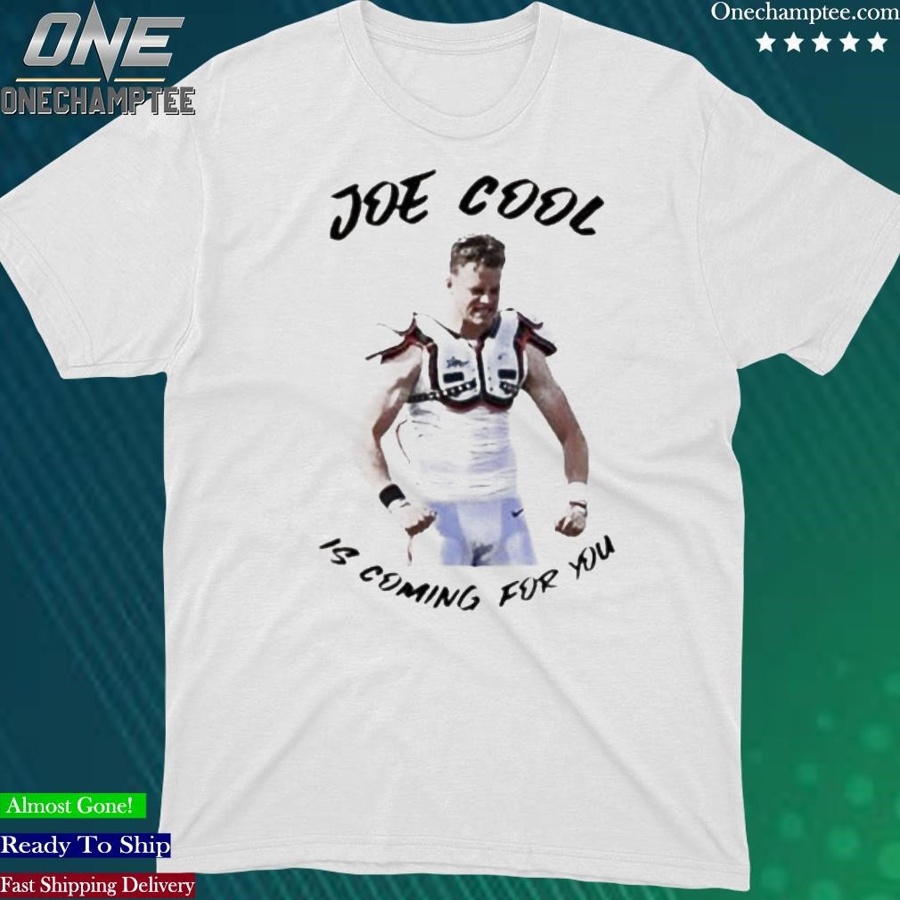 Official joe Burrow Joe Cool Is Coming For You T-Shirt