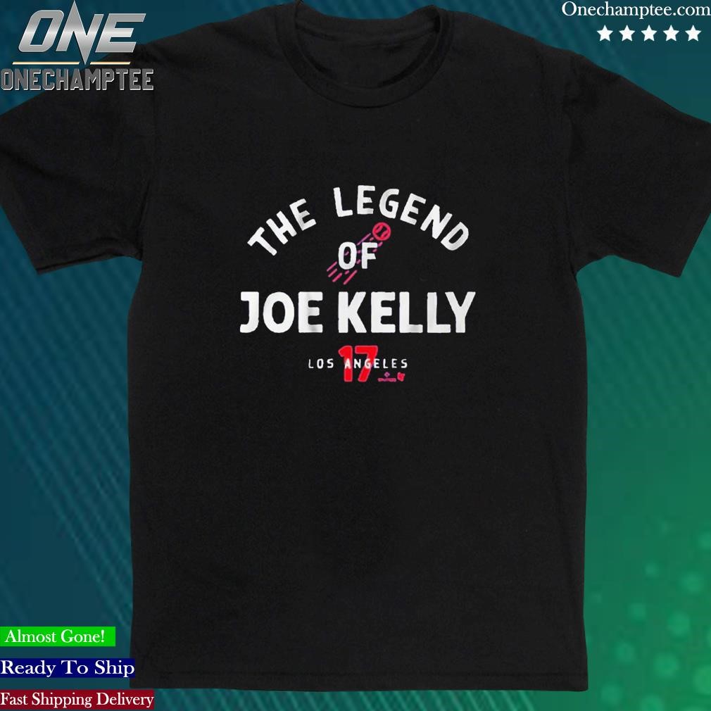 Official joe Kelly The Legend Of Joe Kelly T-shirt
