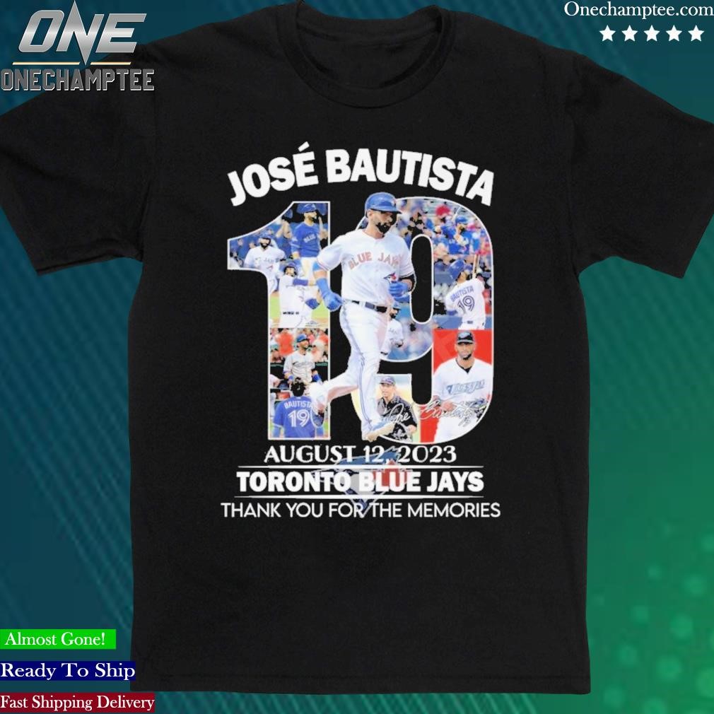 Official jose Bautista 19 August 12 2023 Toronto Blue Jays Thank You For The Memories Shirt