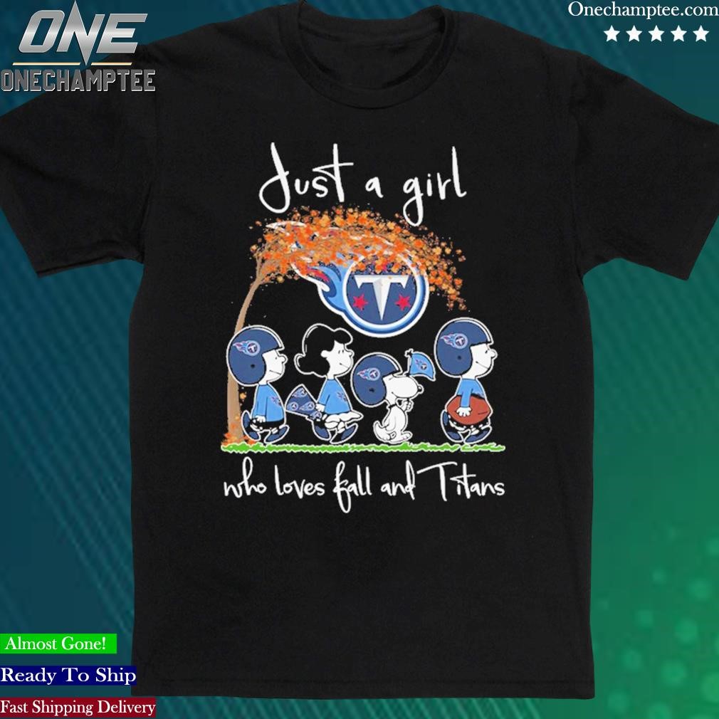 Official just A Girl Who Love Fall And Tennessee Titans Peanuts Snoopy Tshirt