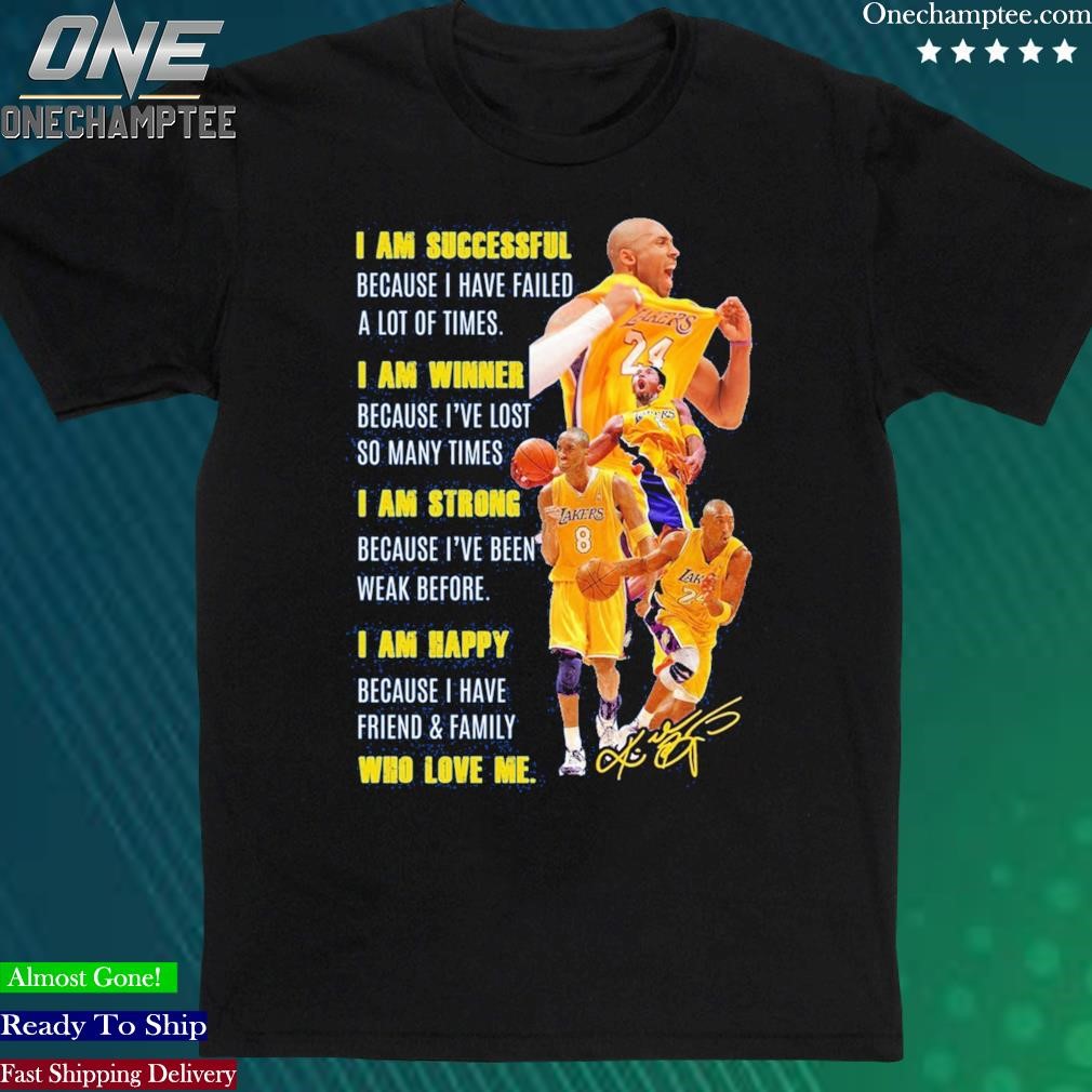 Official kobe Bryant I Am Successful Winner Strong Happy Shirt