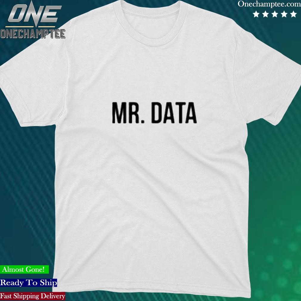 Official kyle Umlang Mr Data T Shirts