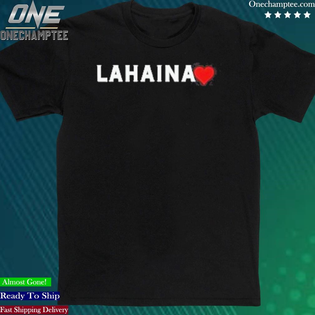 Official lahaina Love T-Shirt