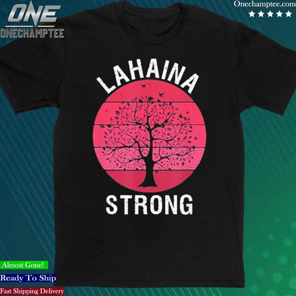 Official lahaina Strong Maui Hawaii Wildfire Survivor Tee Shirt
