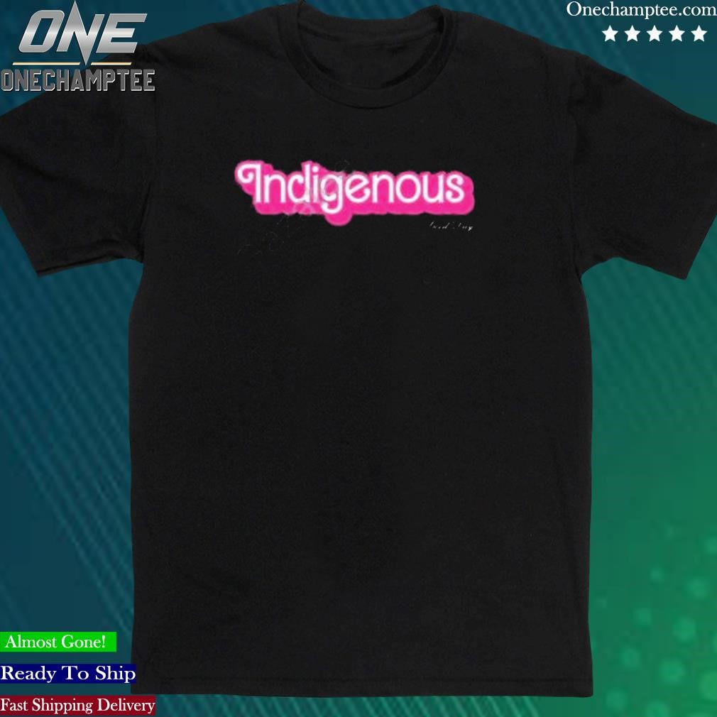 Official laurengoodday Indigenous Barbie T Shirt