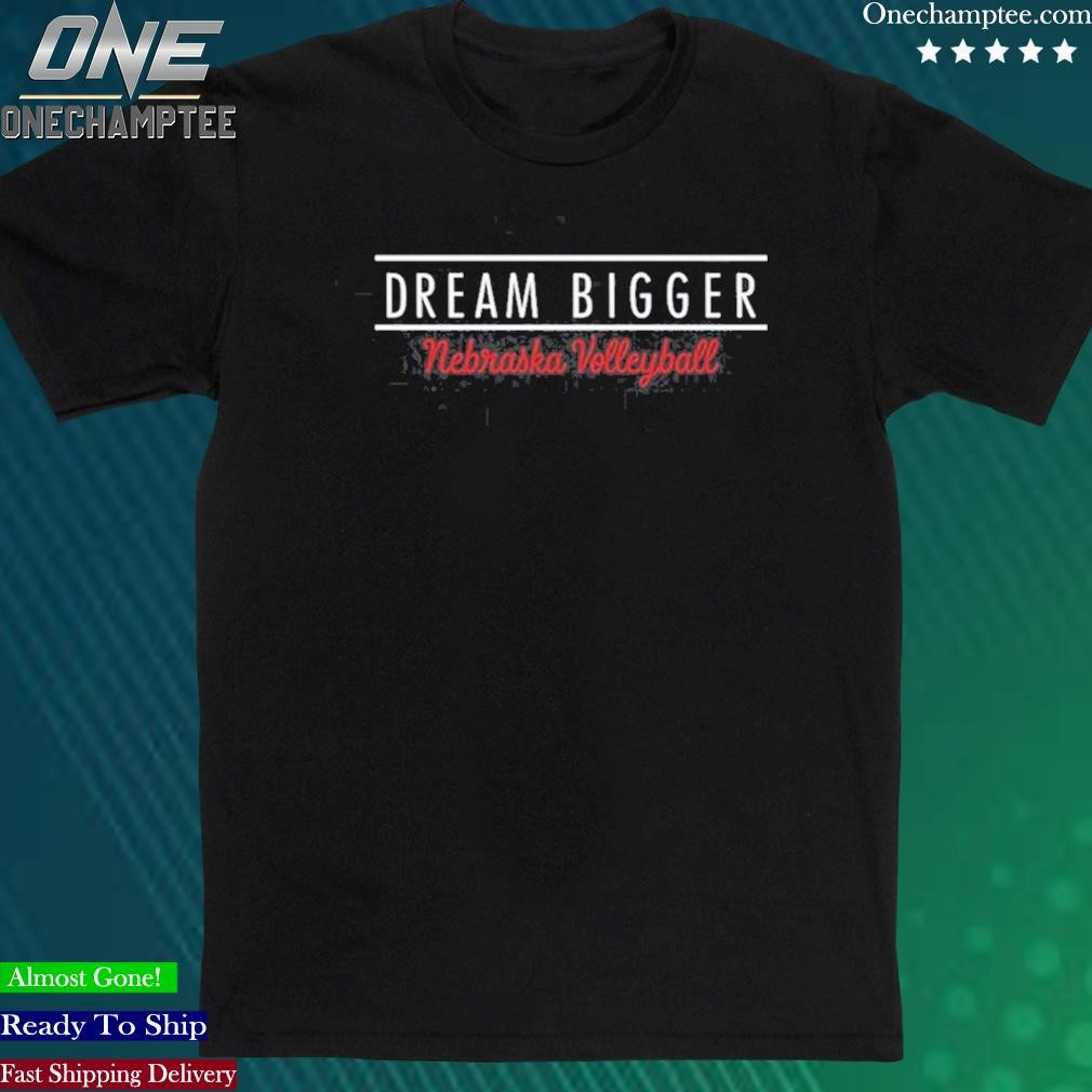 Official lindsay Krause Dream Bigger Nebraska Shirt