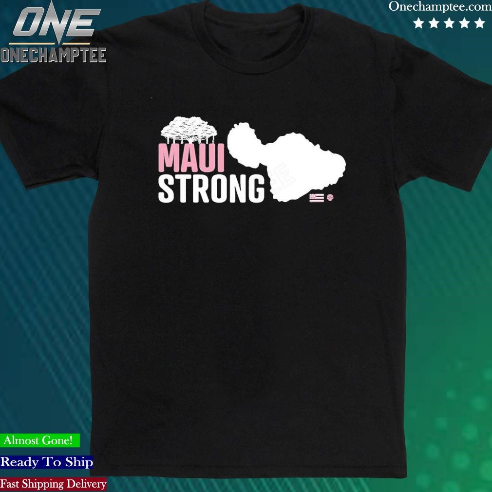 Official maui Strong Hawaii Community Foundation Shirt