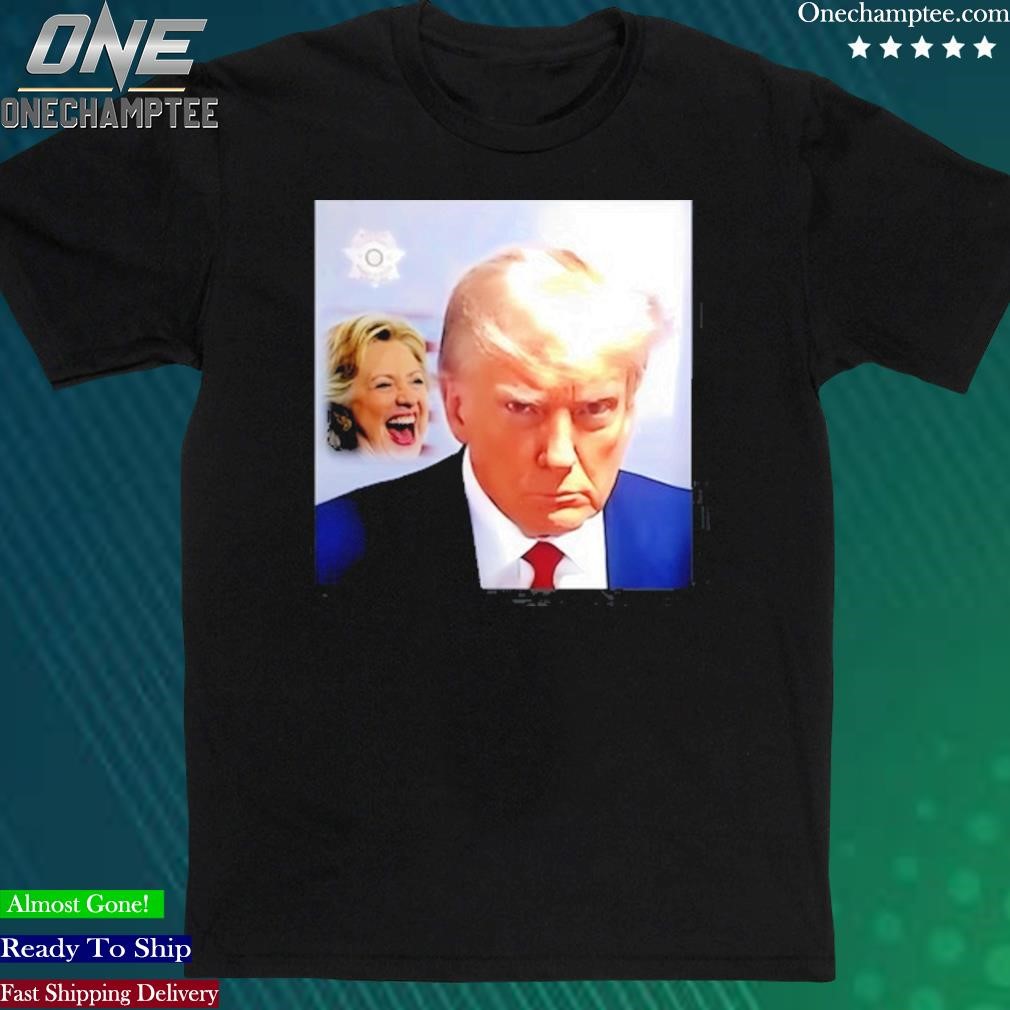 Official mayra Photography Hillary Clinton Laughs And Trump Mugshot Shirt