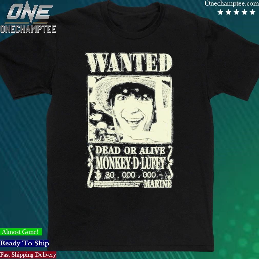 Official new Monkey D Luffy Wanted One Piece Live Action Shirt