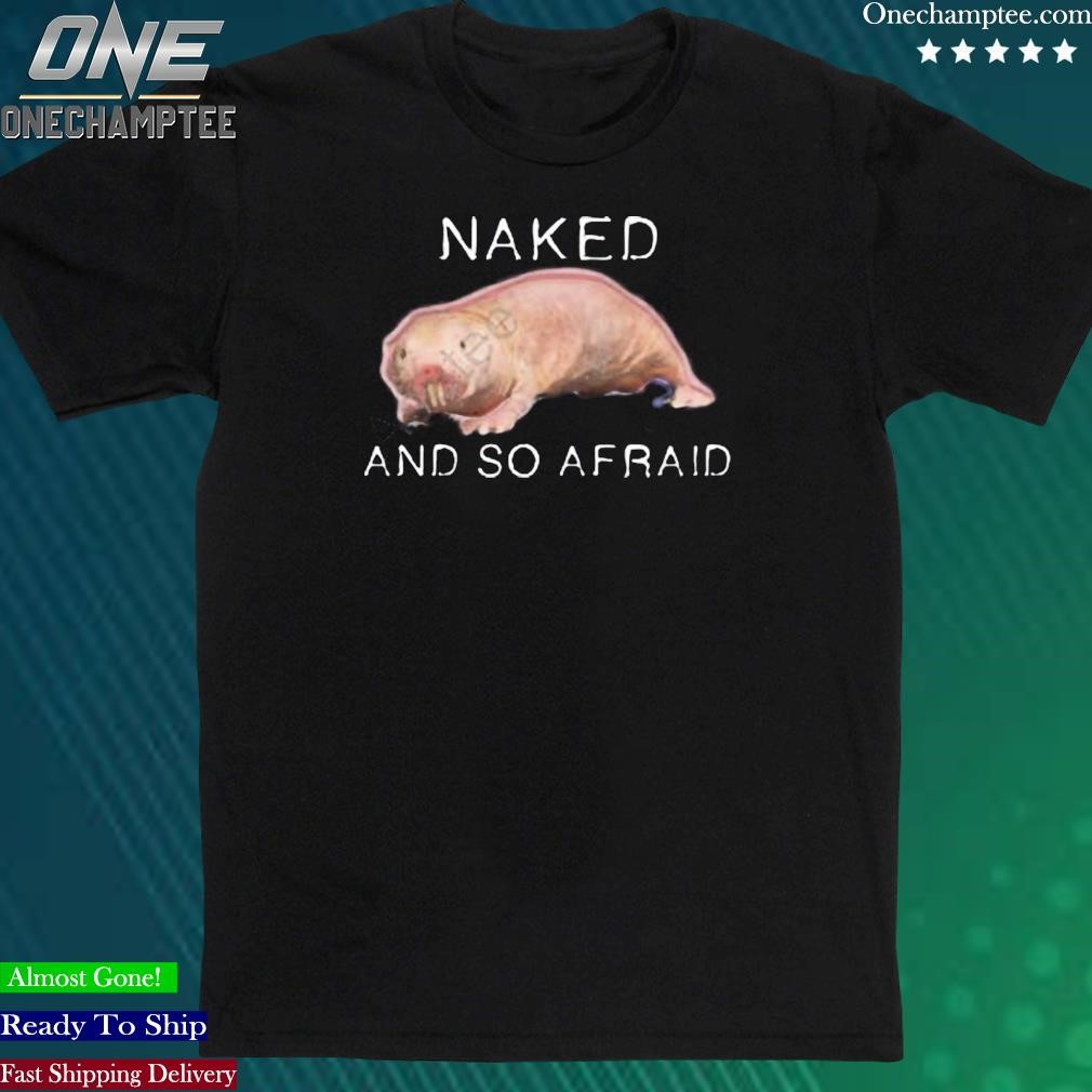 Official niceshirtthanks Naked And So Afraid Shirt