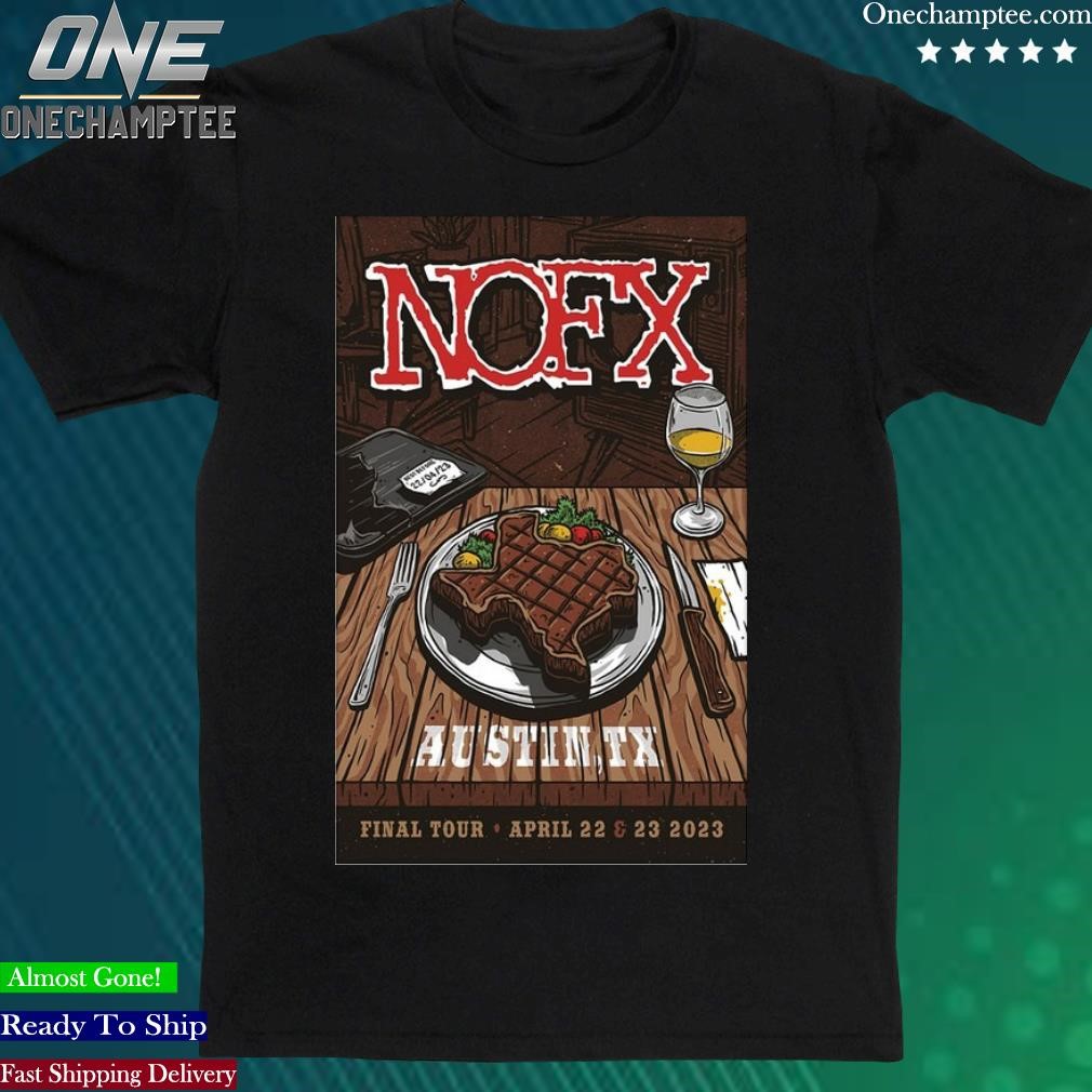 Official nofx Austin, TX Final Tour April 22 & 23, 2023 Poster Shirt