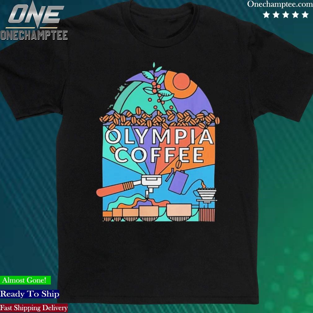 Official olympia Coffee Coffee Is Life Shirt