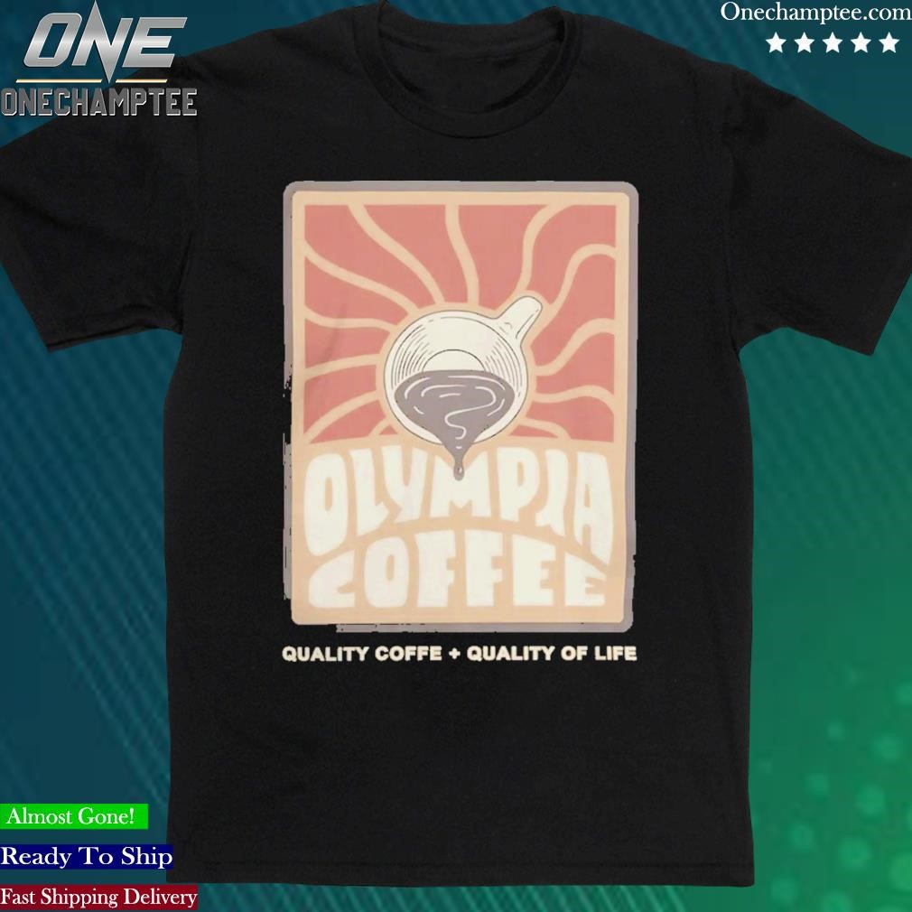Official olympia Coffee Sun In My Cup Shirt
