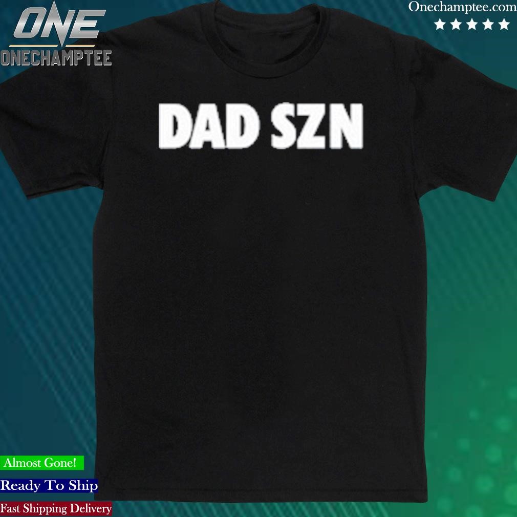 Official pat O'donnell Wearing Dad Szn Shirt
