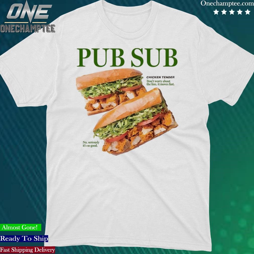 Official pub Sub Chicken Tender T Shirt